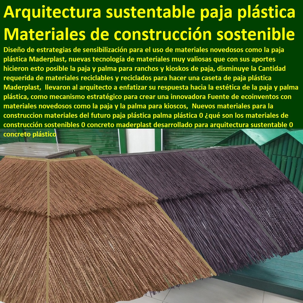 Nuevos materiales para la construccion materiales del futuro paja plástica palma plástica 0 ¿qué son los materiales de construcción sostenibles 0 concreto maderplast desarrollado para arquitectura sustentable 0 concreto plástico Nuevos materiales para la construccion materiales del futuro paja plástica palma plástica 0 ¿qué son los materiales de construcción sostenibles 0 concreto maderplast desarrollado para arquitectura sustentable 0 concreto plástico